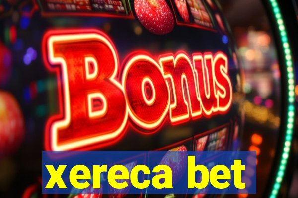 xereca bet